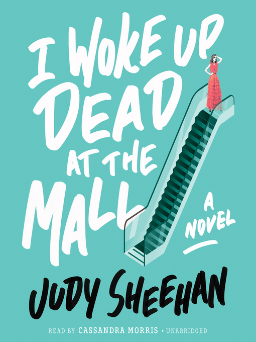 Title details for I Woke Up Dead at the Mall by Judy Sheehan - Wait list